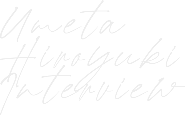 Umeta Hiroyuki Interview
